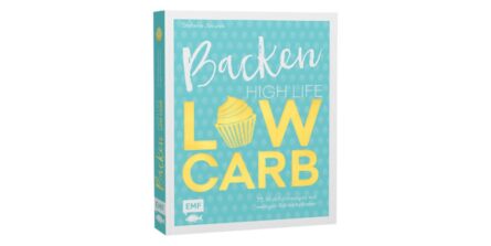 Buch „Backen: High Life – Low Carb“ von Stefanie Javurek