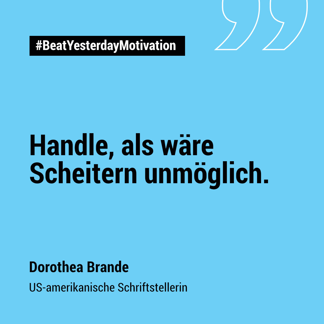 Spruch zum Durchhalten von Dorothea Brande